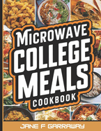 The Microwave College Meals Cookbook