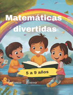 Matem�ticas Divertidas Para Peque�os Genios