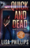 Quick and Dead