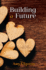 Building a Future (an Amish Legacy Novel, 2)