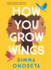 How You Grow Wings