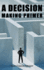 A Decision Making Primer