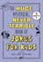 The Huge, Hysterical, Never Terrible Book of Jokes for Kids (Silly Jokes)