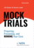 Mock Trials: Preparing, Presenting, and Winning Your Case (Nita)