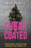 Sugarcoated: Finding Sweet Release from Cravings That Control Us