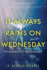 It Always Rains on Wednesday, Book Two: Seasons of Discovery
