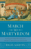 March to Martyrdom: Seven Letters on Sanctity From St. Ignatius of Antioch