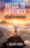 Refuse to Surrender