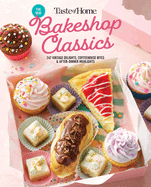 Taste of Home Bakeshop Classics: 247 Vintage Delights, Coffeehouse Bites & After-Dinner Highlights (Taste of Home Baking)