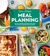 Taste of Home Meal Planning: the 500+ Recipes, Secrets & Tips That Busy Meal Planners Rely on Most (Taste of Home Quick & Easy)