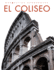 El Coliseo (Maravillas Asombrosas) (Spanish Edition)