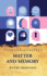 Matter and Memory