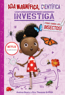 ADA Magn�fica, Cient�fica, Investiga: �Todo Sobre Los Insectos! / ADA Twist, Scientist: Bug Bonanza!