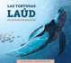 Las Tortugas La�d: Una Historia De Migraci�n: Spanish Edition (Migraciones Incre�bles)