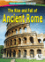 The Rise and Fall of Ancient Rome
