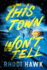 This Town Won't Tell