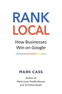 Rank Local: How Businesses Win On Google