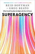 Superagency: What Could Possibly Go Right With Our Ai Future