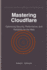 Mastering Cloudflare: Optimizing Security, Performance, and Reliability for the Web