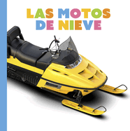 Las Motos De Nieve (Empezando) (Spanish Edition)