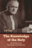 The Knowledge of the Holy: The Attributes of God. Their Meaning in the Christian Life