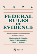 Federal Rules of Evidence: With Advisory Committee Notes and Legislative History 2026