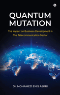 Quantum Mutation: The Impact on Business Development in The Telecommunication Sector