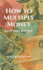 How to Multiply Money: Legitimate Routes