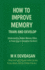 How to Improve Memory: Train and Develop
