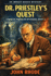 Dr. Priestley's Quest