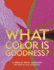 What Color is Goodness?