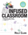 The Ai Infused Classroom