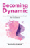 Becoming Dynamic