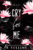 Cry for Me