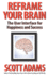 Reframe Your Brain