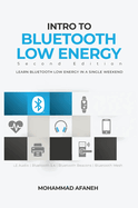 Intro to Bluetooth Low Energy: Learn Bluetooth Low Energy in a Single Weekend