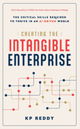 Creating the Intangible Enterprise: the Critical Skills Required to Thrive in an Ai-Driven World