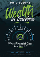 Wealth in Overdrive: What Financial Gear Are You in?