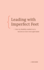 Leading with Imperfect Feet: How My Disability Enabled Me to Become an Even More Agile Leader