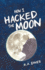 How I Hacked the Moon