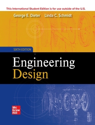 ISE Engineering Design - Dieter, George, and Schmidt, Linda