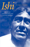 Ishi in Three Centuries