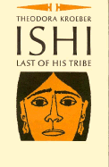 Ishi, Last of His Tribe