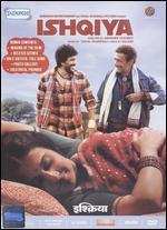 Ishqiya - Abhishek Chaubey