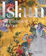 Islam: An Illustrated Journey