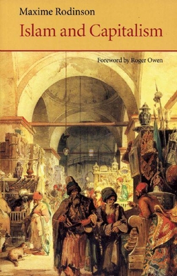Islam and Capitalism - Rodinson, Maxime