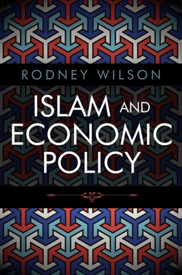 Islam and Economic Policy: An Introduction - Wilson, Rodney