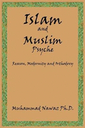 Islam and Muslim Psyche: Reason, Modernity and Orthodoxy