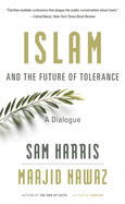 Islam and the Future of Tolerance: A Dialogue