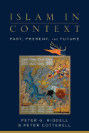 Islam in Context: Past, Present, and Future